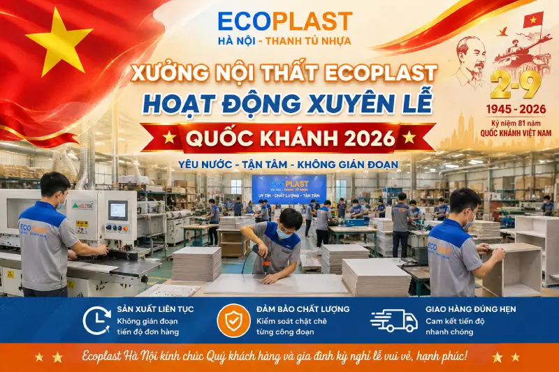 Xưởng Nội thất nhựa Ecoplast Hà Nội làm việc xuyên lễ Quốc khánh 2026